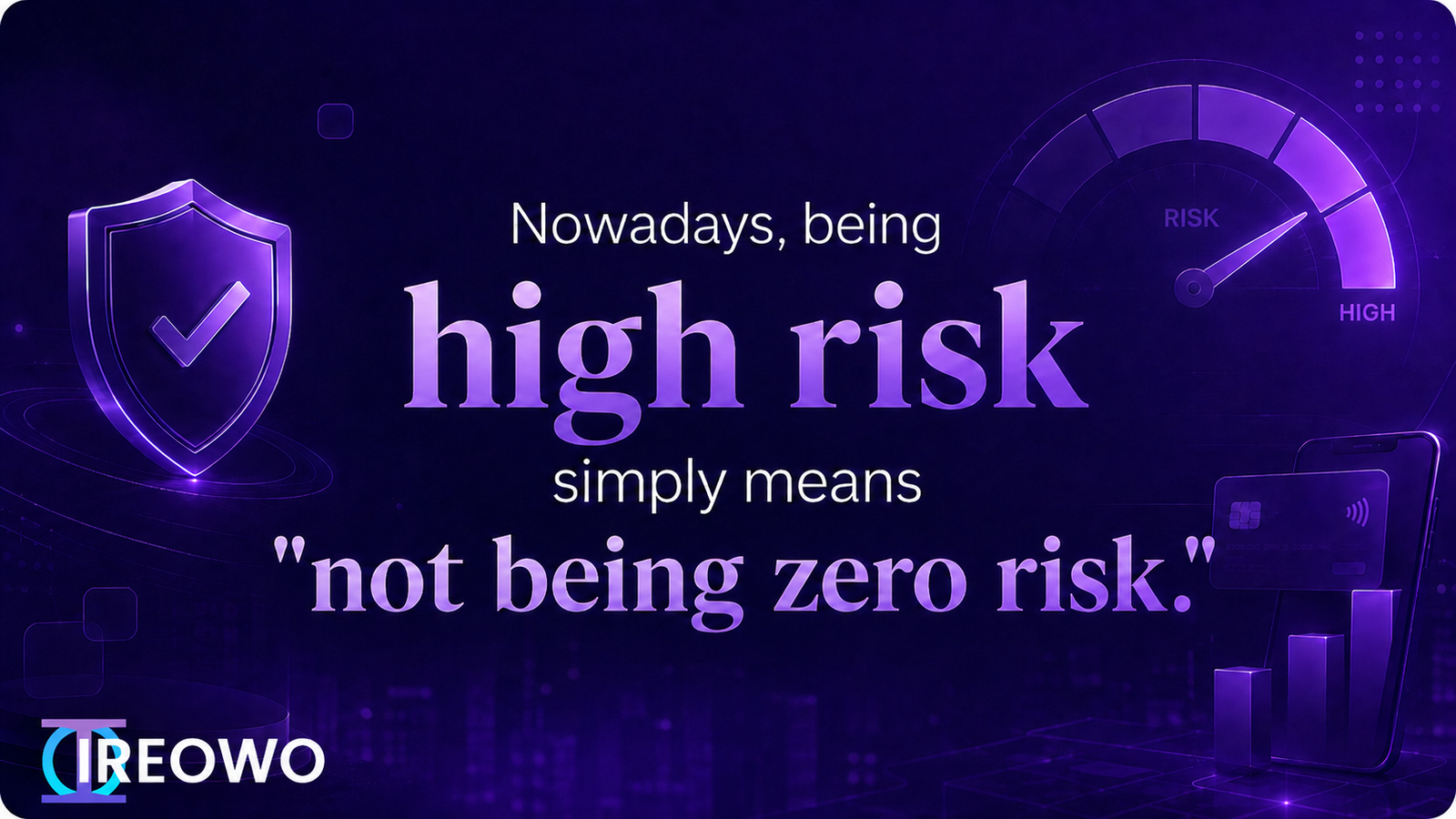 Dark purple graphic stating that being high risk today simply means not being zero risk, shown with a shield checkmark and a risk gauge pointing to high